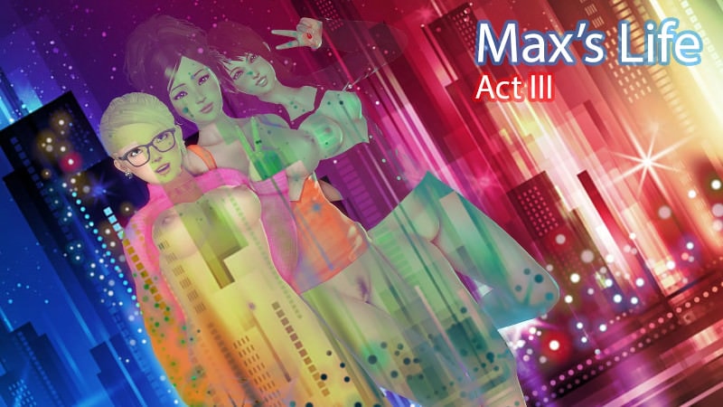 Max's life - Act 3 - Version 0.33