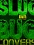 Slugs and Bugs: Conversion - Version 0.8.7