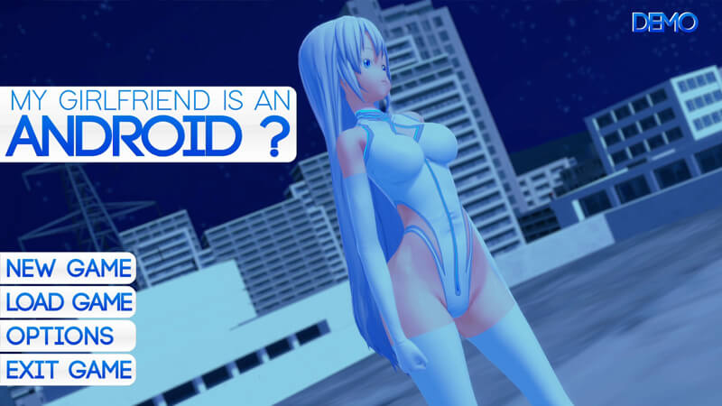 My Girlfriend is an Android - Demo