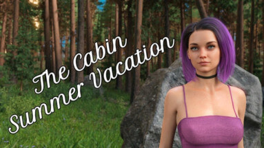 The Cabin - Summer Vacation - Episode 6